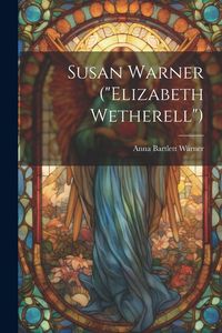 Produktbild: Susan Warner ("Elizabeth Wetherell")