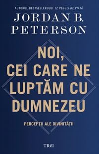 Produktbild: Noi, cei care ne luptam cu Dumnezeu