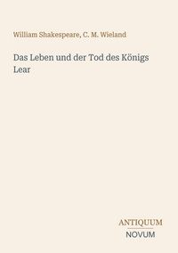 Produktbild: Das Leben und der Tod des K&ouml;nigs Lear