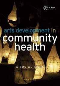 Produktbild: White, M: Arts Development in Community Health