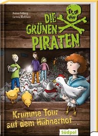 Produktbild: Die Gr&uuml;nen Piraten &ndash; Krumme Tour auf dem H&uuml;hnerhof