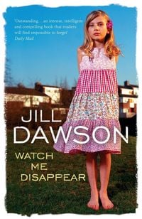 Produktbild: Dawson, J: Watch Me Disappear