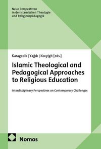 Produktbild: Islamic Theological and Pedagogical Approaches to Religious Education