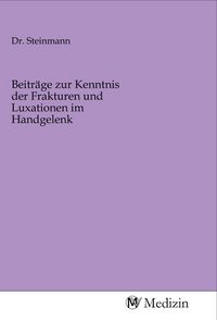 Produktbild: Beitr&auml;ge zur Kenntnis der Frakturen und Luxationen im Handgelenk