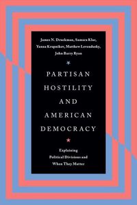 Produktbild: Druckman, J: Partisan Hostility and American Democracy