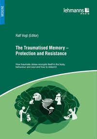 Produktbild: The Traumatised Memory - Protection and Resistance