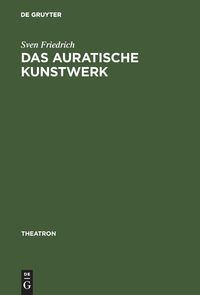 Bild vom Artikel Das auratische Kunstwerk vom Autor Sven Friedrich