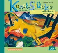 Produktbild: Kunst-St&uuml;cke f&uuml;r Kinder. Franz Marc. Die gelbe Kuh
