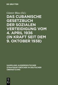 Produktbild: Das cubanische Gesetzbuch der sozialen Verteidigung vom 4. April 1936 (in Kraft seit dem 9. Oktober 1938)