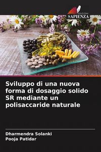 Produktbild: Sviluppo di una nuova forma di dosaggio solido SR mediante un polisaccaride naturale