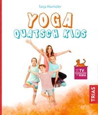 Bild vom Artikel Yoga Quatsch Kids vom Autor Tanja Mairhofer