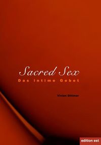 Bild vom Artikel Sacred Sex vom Autor Vivian Dittmar