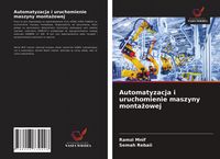 Produktbild: Automatyzacja i uruchomienie maszyny monta&iquest;owej