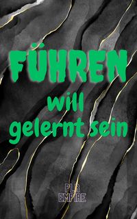 Produktbild: F&uuml;hren will gelernt sein