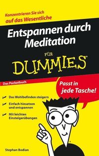 Entspannen durch Meditation für Dummies Das Pocketbuch