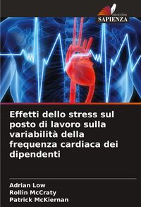 Produktbild: Effetti dello stress sul posto di lavoro sulla variabilit&agrave; della frequenza cardiaca dei dipendenti