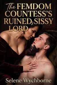 Produktbild: The Femdom Countess's Ruined Sissy Lord