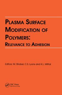 Produktbild: Plasma Surface Modification of Polymers: Relevance to Adhesion