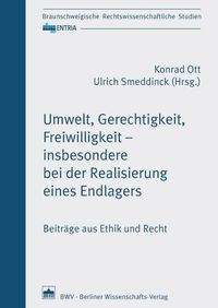 Produktbild: Umwelt, Gerechtigkeit, Freiwilligkeit &ndash; insbesondere bei der Realisierung eines Endlagers