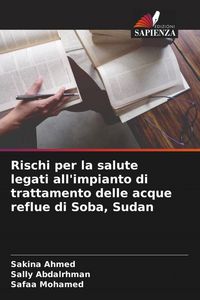 Produktbild: Rischi per la salute legati all'impianto di trattamento delle acque reflue di Soba, Sudan