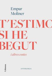 Produktbild: T'estimo si he begut i altres contes