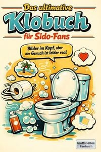 Produktbild: Das ultimative Klobuch f&uuml;r Sido-Fans