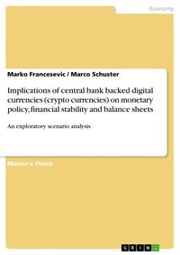 Produktbild: Implications of central bank backed digital currencies (crypto currencies) on monetary policy, financial stability and balance sheets