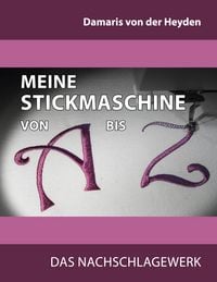 Produktbild: Meine Stickmaschine von A bis Z