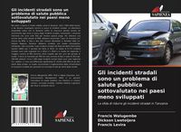 Produktbild: Gli incidenti stradali sono un problema di salute pubblica sottovalutato nei paesi meno sviluppati