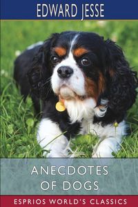 Produktbild: Anecdotes of Dogs (Esprios Classics)