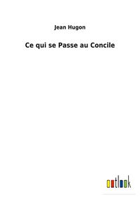 Produktbild: Ce qui se Passe au Concile