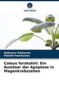 Produktbild: Coleus forskohlii: Ein Ausl&ouml;ser der Apoptose in Magenkrebszellen