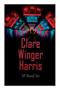 Produktbild: Clare Winger Harris - SF Boxed Set