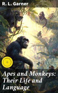 Produktbild: Apes and Monkeys: Their Life and Language