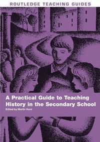 Produktbild: A Practical Guide to Teaching History in the Secondary School