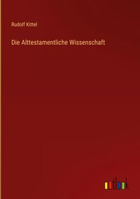 Produktbild: Die Alttestamentliche Wissenschaft