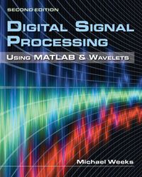 Produktbild: Weeks, M: Digital Signal Processing Using MATLAB & Wavelets
