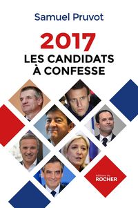 Produktbild: 2017. Les Candidats &agrave; confesse