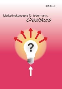 Produktbild: Marketingkonzepte f&uuml;r jedermann: Crashkurs