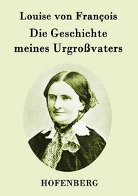 Produktbild: Die Geschichte meines Urgro&szlig;vaters