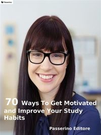 Produktbild: 70 ways to get motivated and improve your study habits