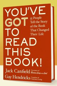 Produktbild: You've Got to Read This Book!: 55 People Tell the Story of the Book That Changed Their Life