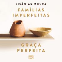 Produktbild: Fam&iacute;lias imperfeitas, gra&ccedil;a perfeita