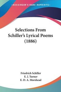 Produktbild: Selections From Schiller's Lyrical Poems (1886)