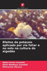 Produktbild: Efeitos do pot&aacute;ssio aplicado por via foliar e no solo na cultura do algod&atilde;o