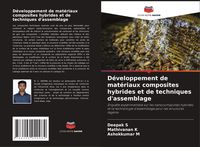 Produktbild: D&eacute;veloppement de mat&eacute;riaux composites hybrides et de techniques d'assemblage