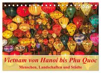 Produktbild: Vietnam von Hanoi bis Phu Quoc Menschen, Landschaften und St&auml;dte (Tischkalender 2026 DIN A5 quer), CALVENDO Monatskalender
