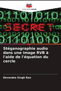 Produktbild: St&eacute;ganographie audio dans une image RVB &agrave; l'aide de l'&eacute;quation du cercle