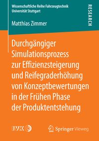 Produktbild: Durchg&auml;ngiger Simulationsprozess zur Effizienzsteigerung und Reifegraderh&ouml;hung von Konzeptbewertungen in der Fr&uuml;hen Phase der Produktentstehung