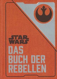 Bild vom Artikel Star Wars: Das Buch der Rebellen vom Autor Daniel Wallace
